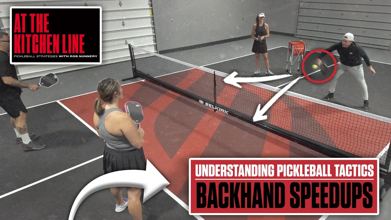 Backhand Speed-Ups at the Pickleball Kitchen Line