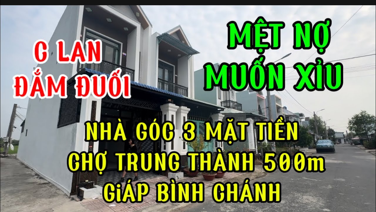 Trời ơi nhà góc 3 mặt tiền.c lan dang ngộp xã rẻ bèo .mặt nhựa thông chạy cái vèo tới bình Chánh