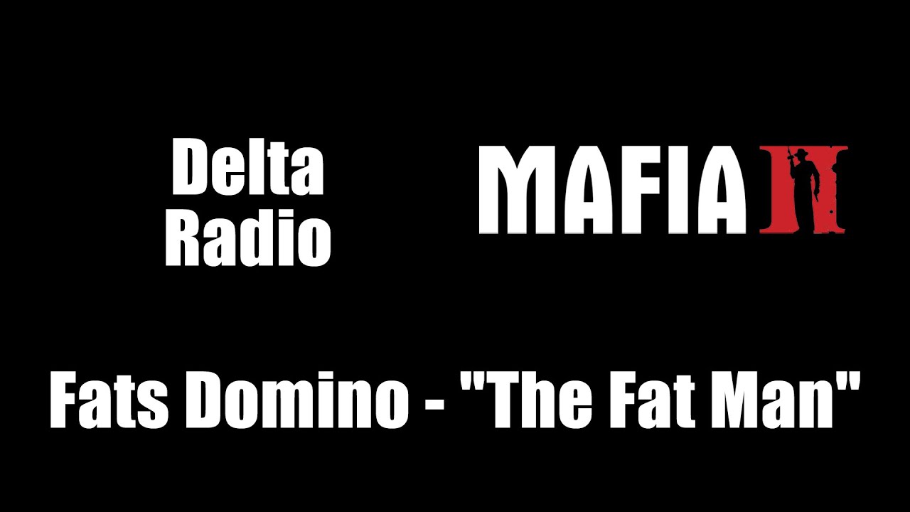 Mafia II (Mafia 2) - Delta Radio | Fats Domino - 