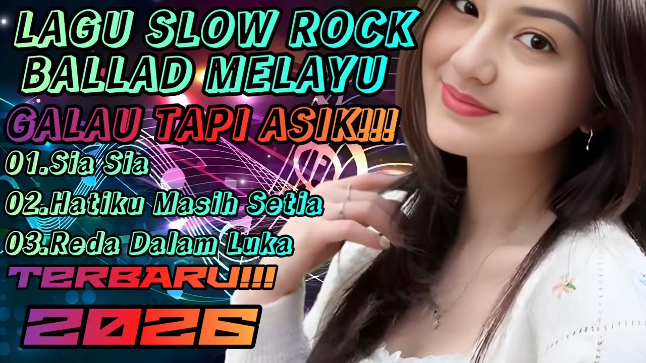 LAGU SLOW ROCK BALLAD MELAYU TERBARU 2026💔😭SIA-SIA😭💔GALAU TAPI ASIK❤❤‍🩹