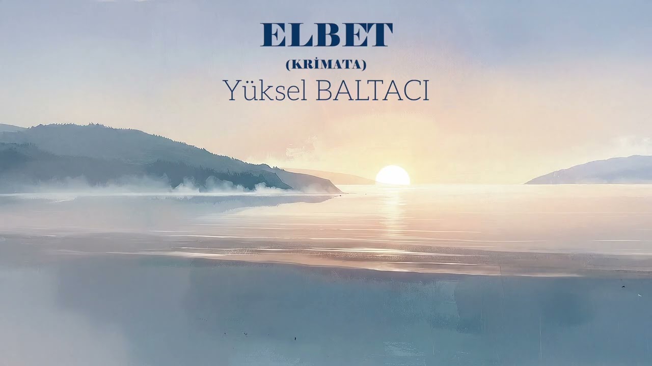 ELBET (KRİMATA) / Y&Uuml;KSEL BALTACI