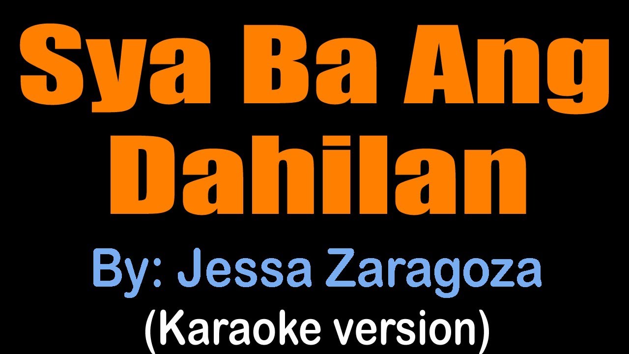 SYA BA ANG DAHILAN - Jessa Zaragoza (karaoke version)