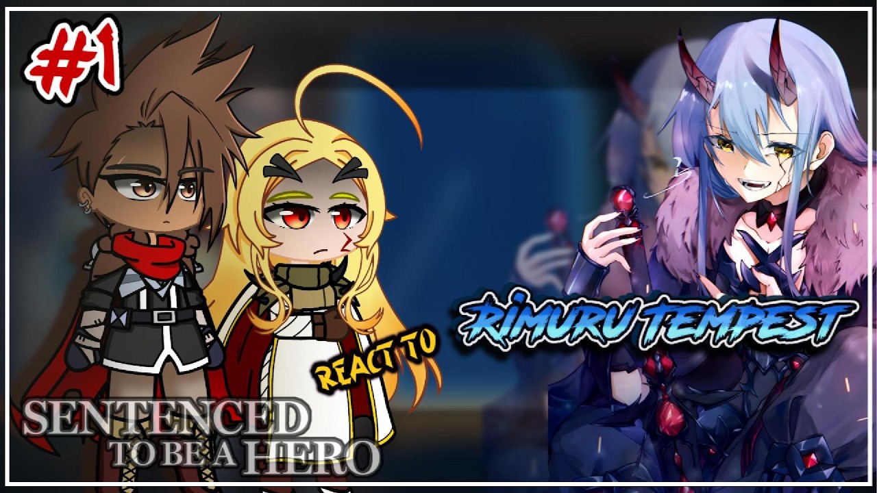 Sentence To Be A Hero React To Rimuru Tempest [AU] | [PART 1] | Tensura | GCRV |