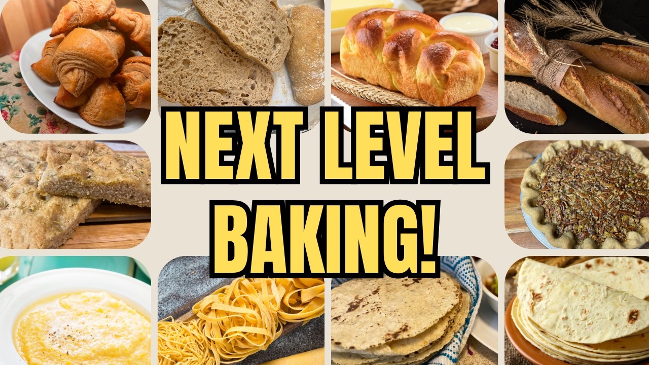 Beyond The Basics: Home Milling 201 Marathon - 11 Intermediate/Advance Recipes