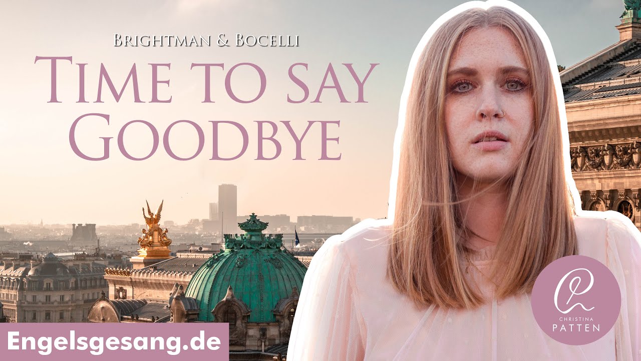 Time to say goodbye - Brightman & Bocelli | Engelsgesang - Christina Patten (Downloadlink im Text)