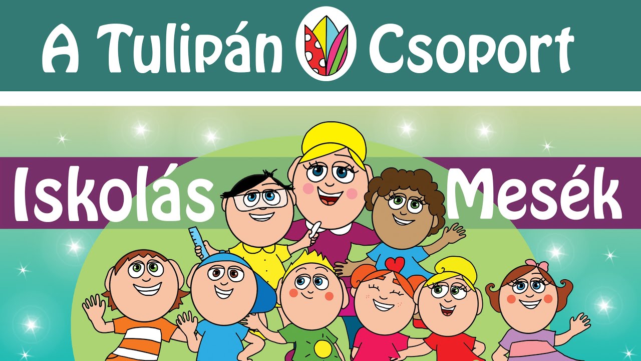 Iskolakezdés gyerekeknek | Vidám, tanulságos mese ovisoknak és kisiskolásoknak – Tulipán Csoport