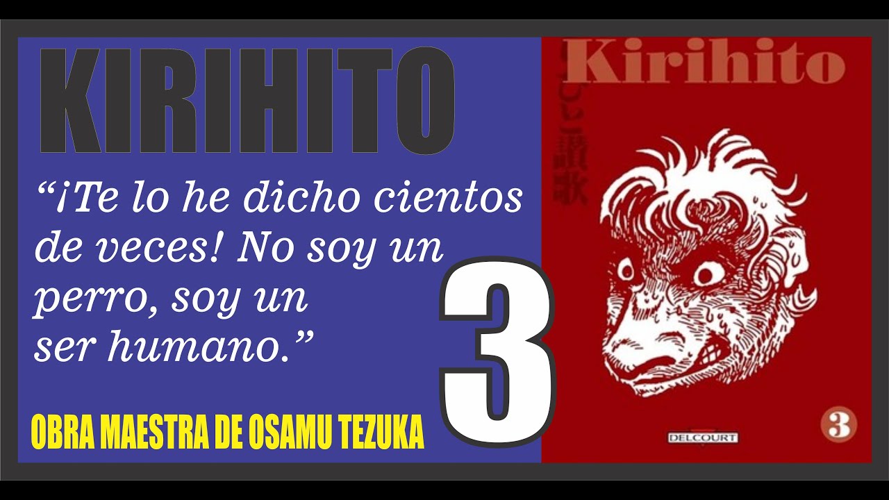 ODA A KIRIHITO 3 (EL HOMBRE PERRO ) (Osamu Tezuka) Obra maestra del comic