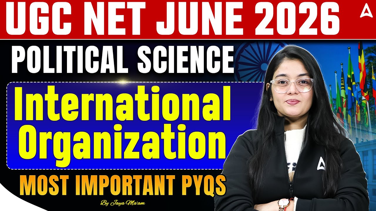 UGC NET JUNE 2026 POLITICAL SCIENCE International Organization
Most Important PYQs | By Jaya Mam