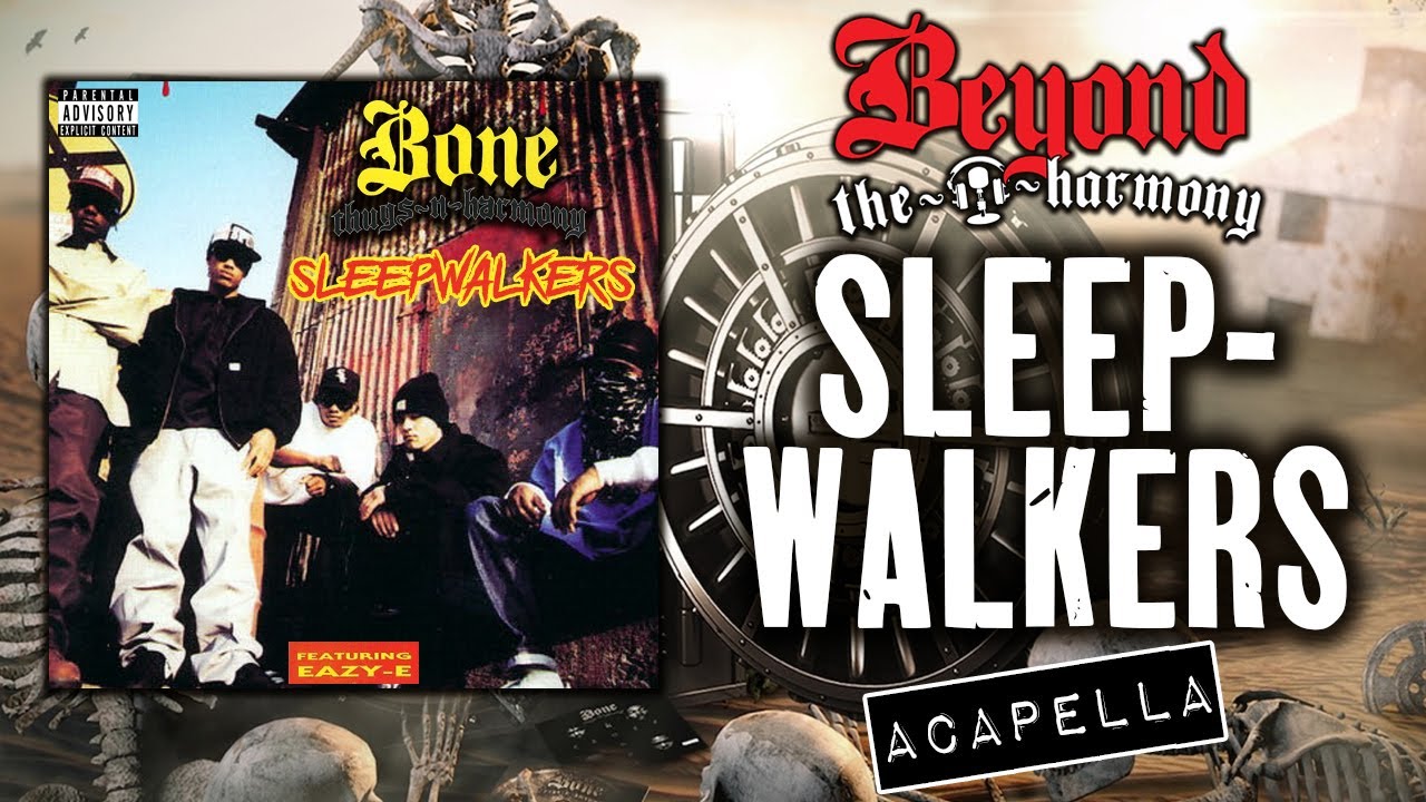 Bone thugs-n-harmony - Sleepwalkers ft. Eazy-E Acapella #bonethugsnharmony #eazye #ruthlessrecords