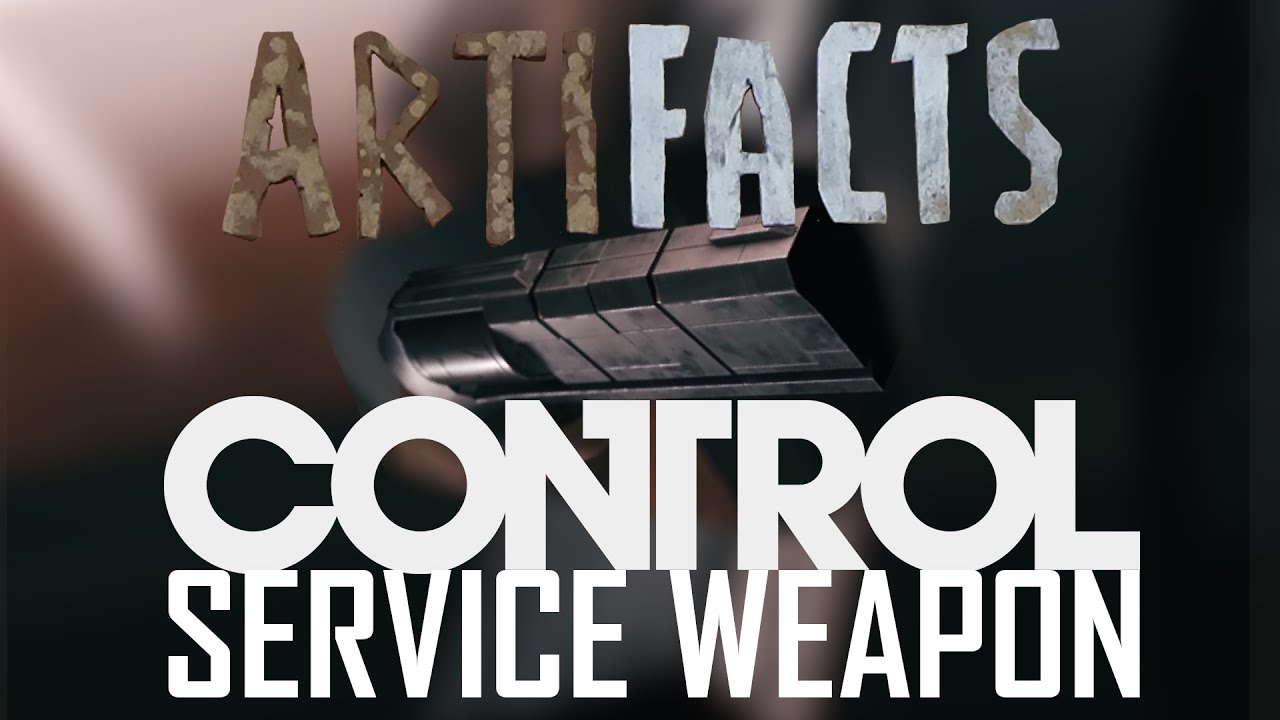SERVICE WEAPON (CONTROL) || artiFACTS