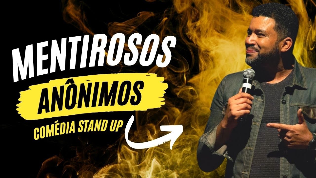 MENTIROSOS AN&Ocirc;NIMOS  - Com&eacute;dia Stand Up