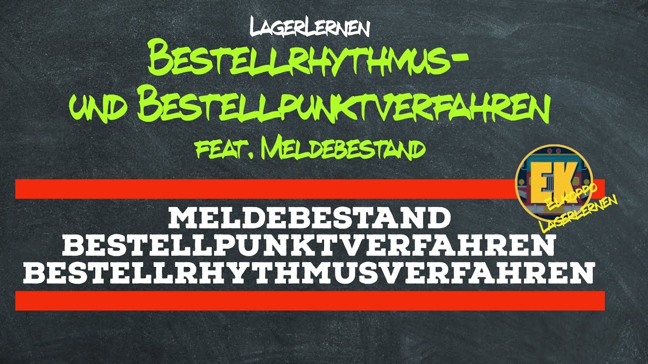 Bestellrhythmus- und Bestellpunktverfahren feat. Meldebestand