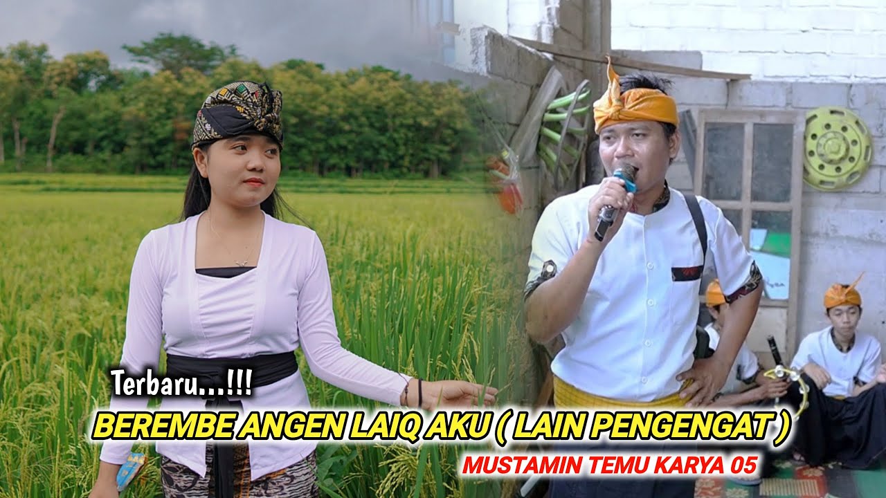Terbaru..‼️ Berembe angen laiq aku ( Lain pengengat ) Mustamin Temu karya 05