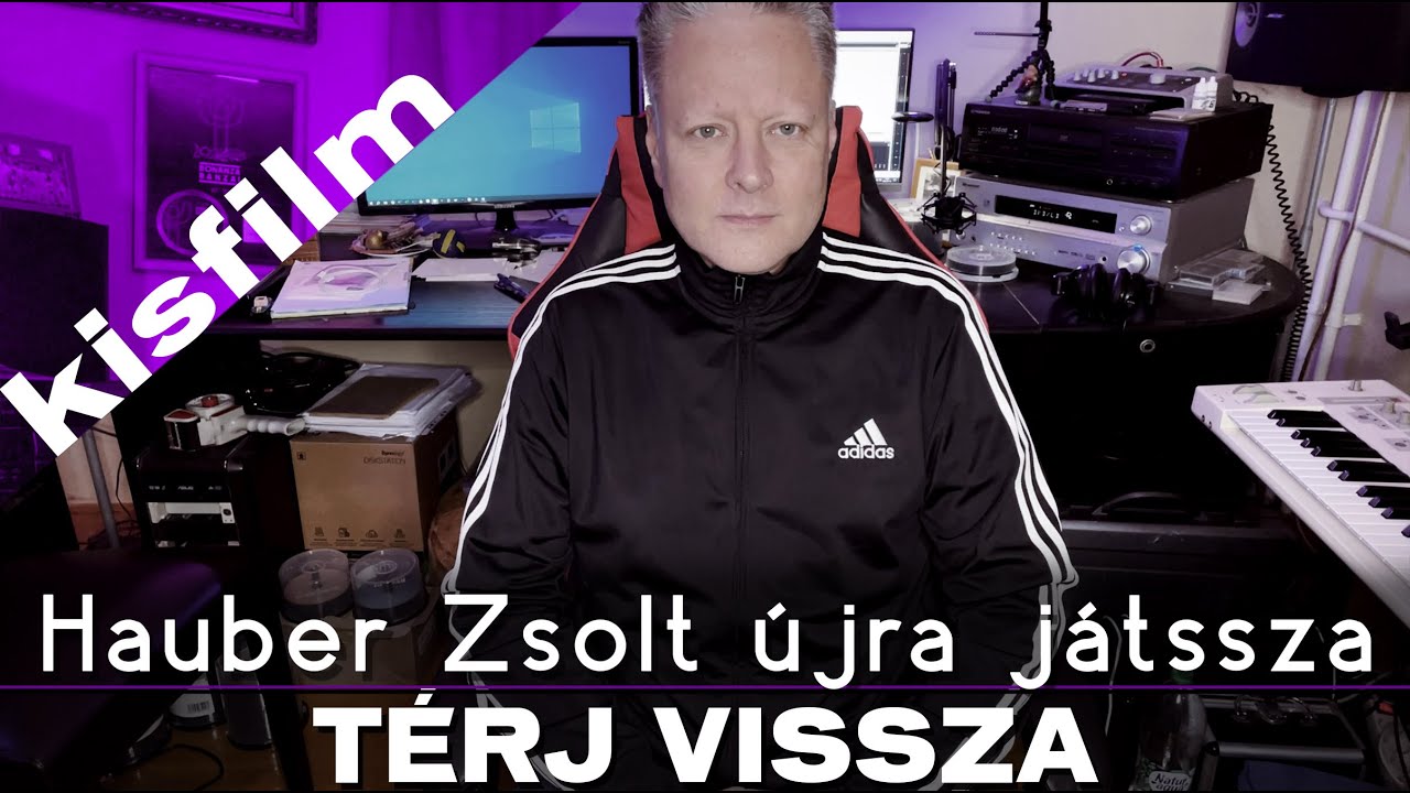 Hauber Zsolt - Térj vissza Kisfilm I Music video