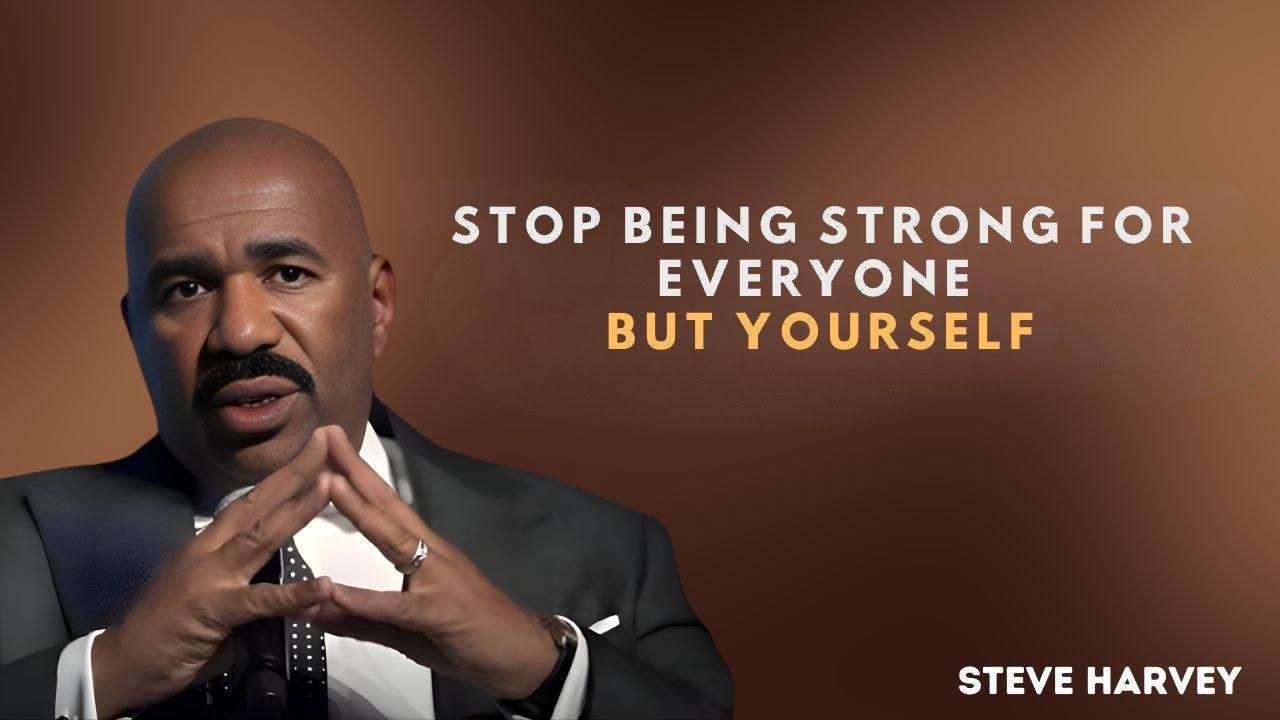 Stop Being Strong For Everyone But Yourself | Steve Harvey's Powerful Motivational Speech