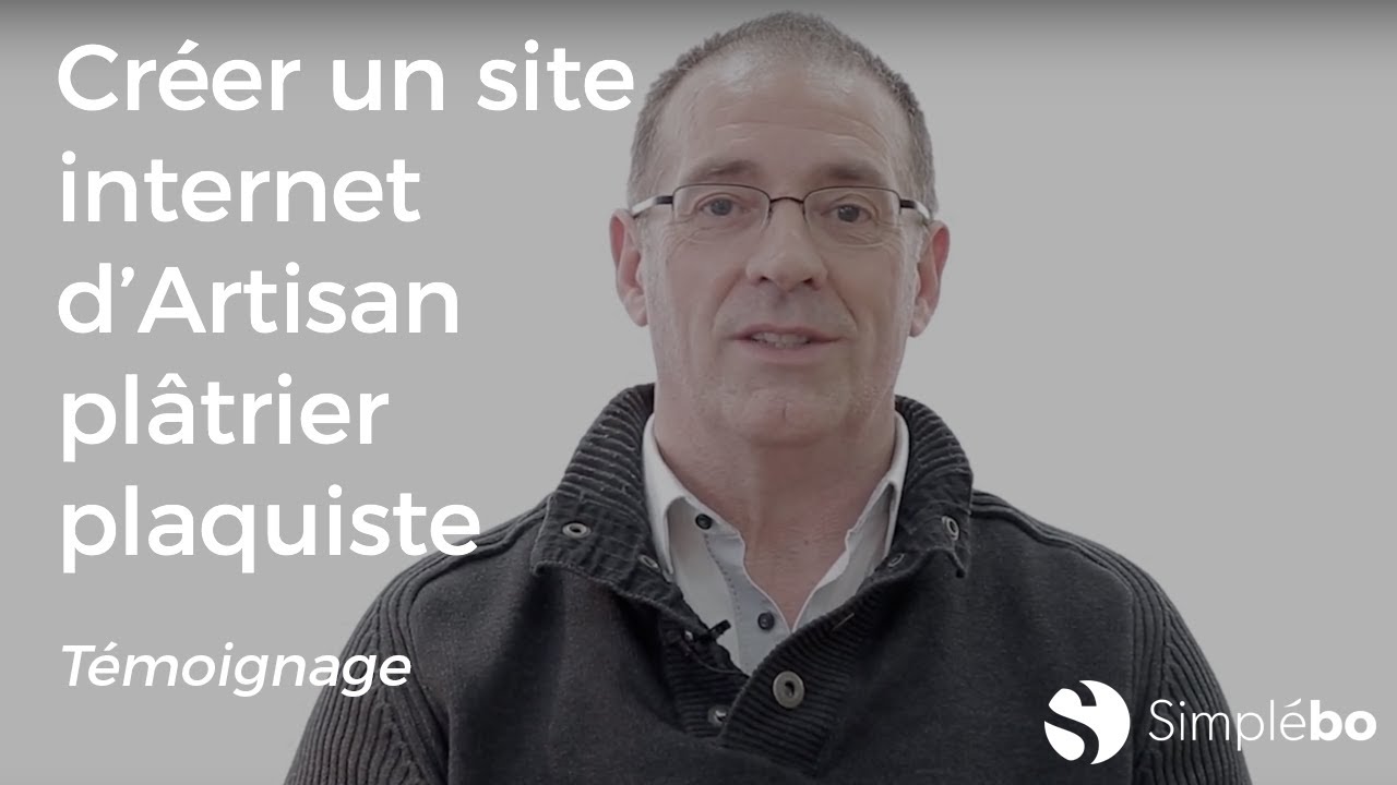 Artisans cr&eacute;ez un site internet de pl&acirc;trier plaquiste - T&eacute;moignage client Simpl&eacute;bo - David Morales