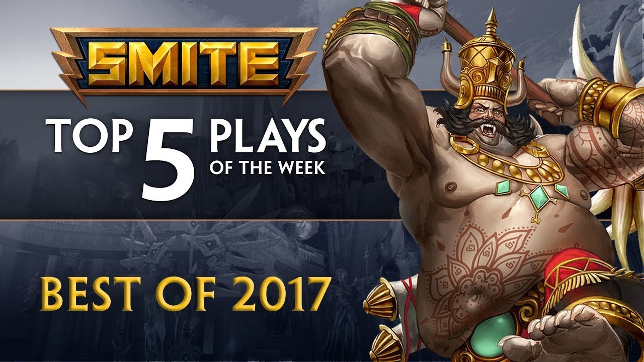 SMITE - Top 10 Plays of 2017