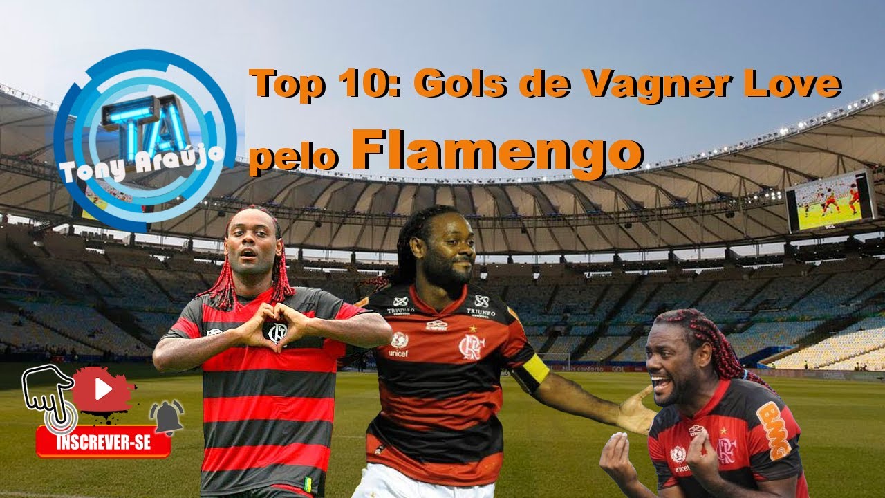 Top 10 Gols de Vagner Love pelo Flamengo