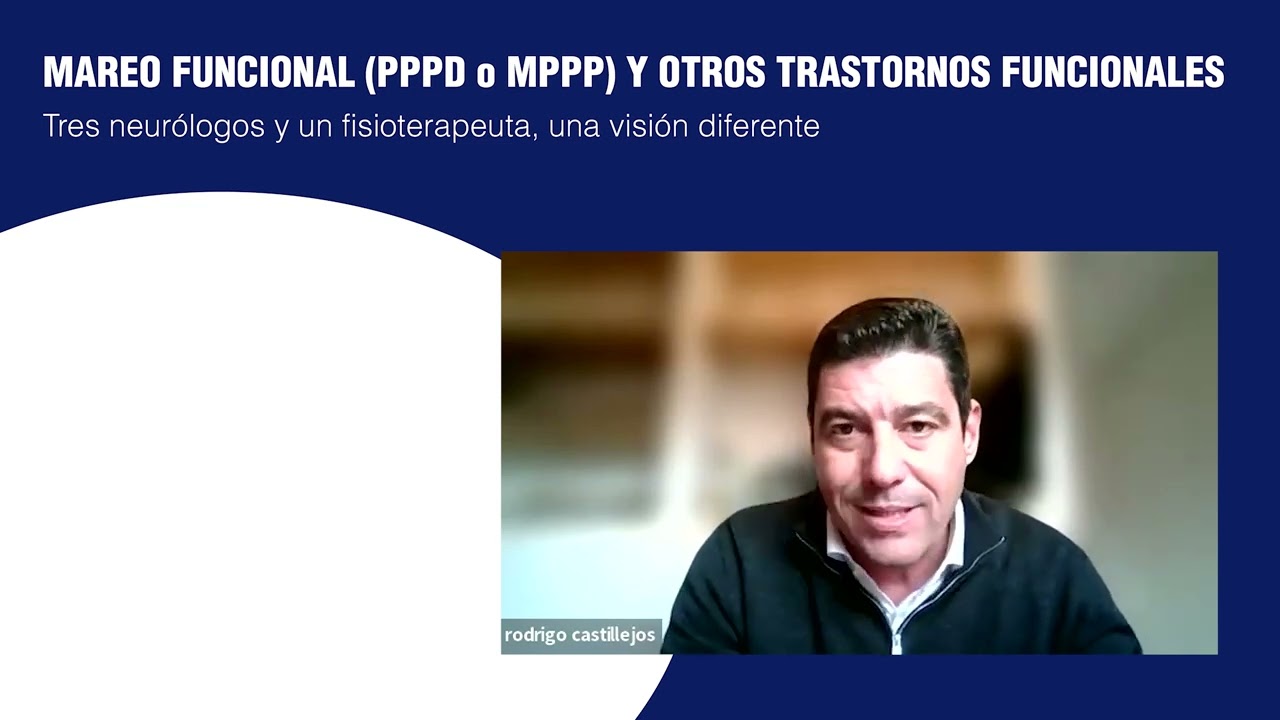 Mareo funcional (PPPD o MPPP) y otros trastornos funcionales