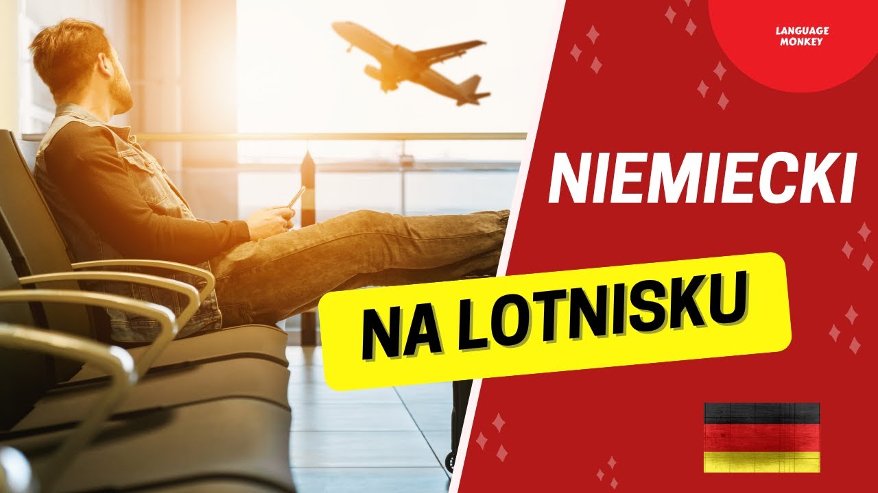 Nauka języka niemieckiego od podstaw: Przydatne słownictwo na lotnisku | Słuchaj i powtarzaj ✈