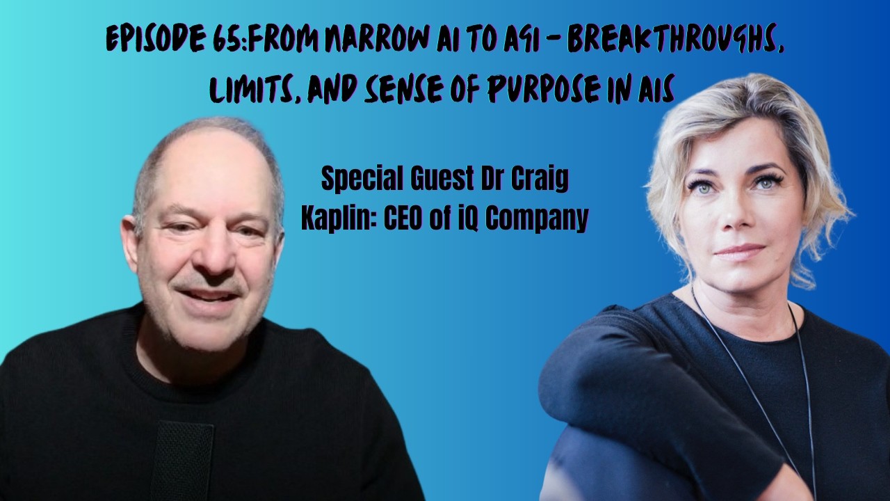 From Narrow AI to AGI - Breakthroughs, Limits, and Sense of Purpose in AIs with Dr. Craig Kaplan