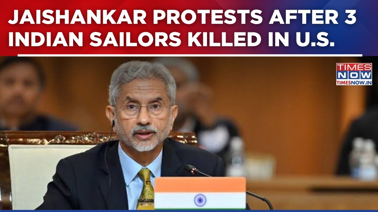 EAM Jaishankar Lodges Strong Protest After 3 Indian Sailors Killed, U.S. Defends Maritime Action
