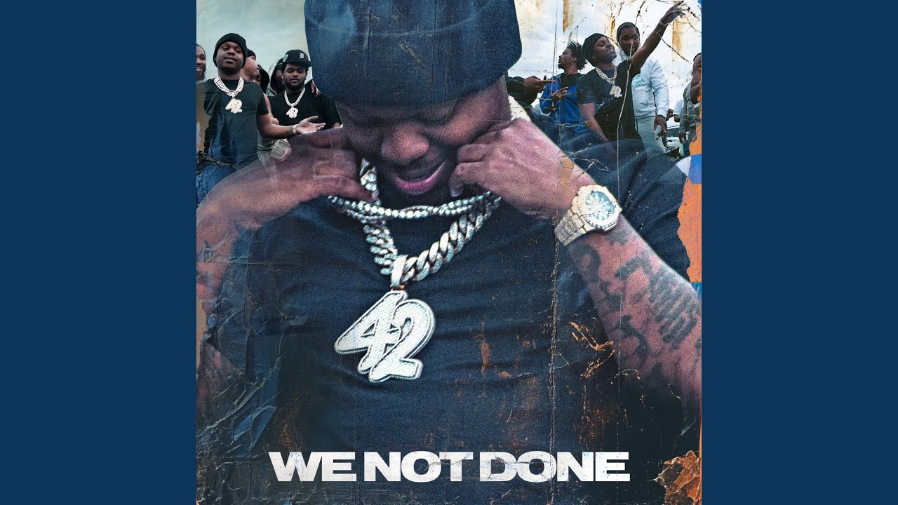 WE NOT DONE