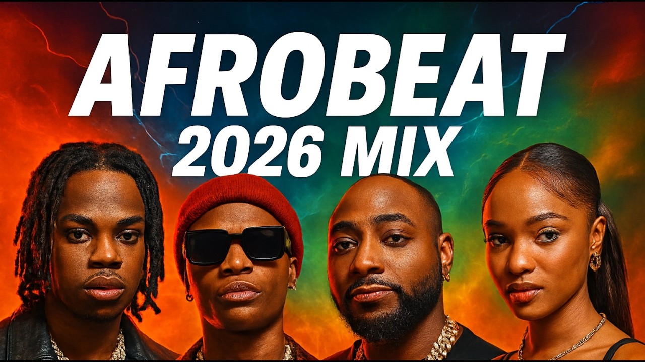 🔥AFROBEAT 2026 | Best New Naija Afro Hits 