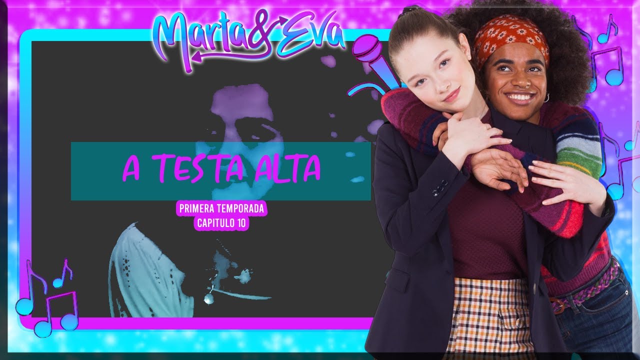 Luca - A testa alta (Marta & Eva) (T1C10)