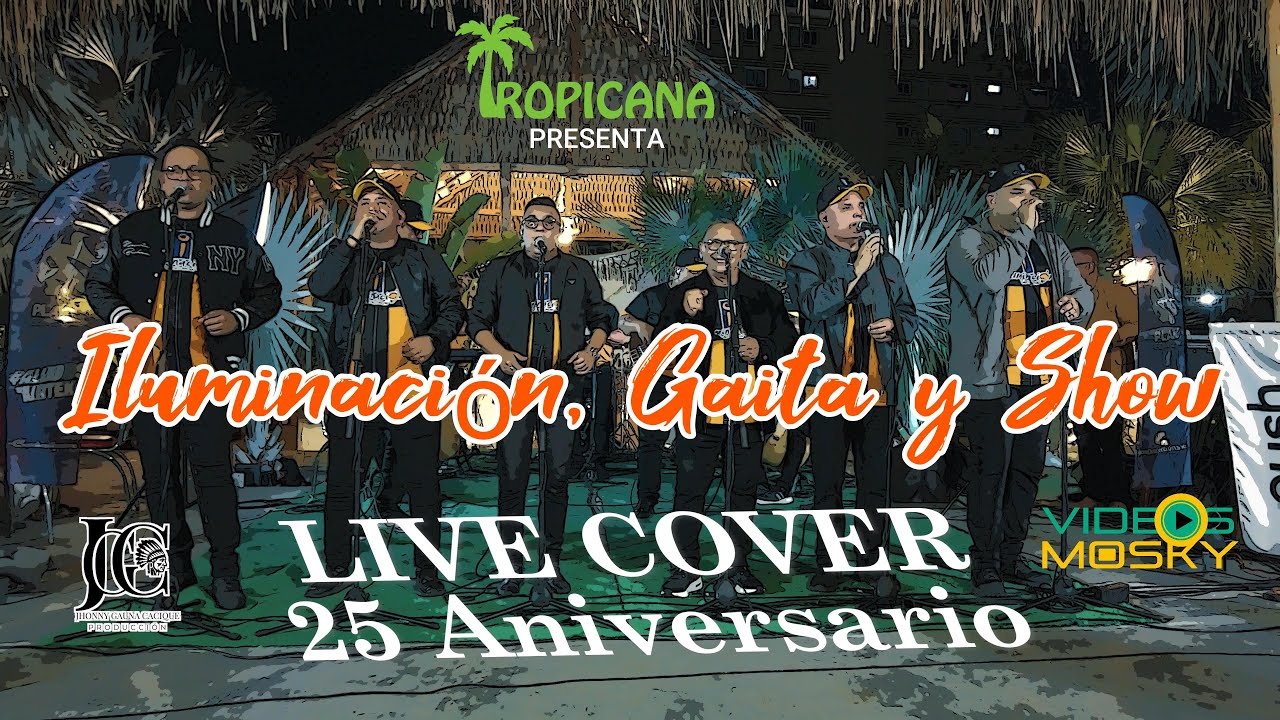 Iluminacion Gaita y Show | Live Cover | 25 Aniversario