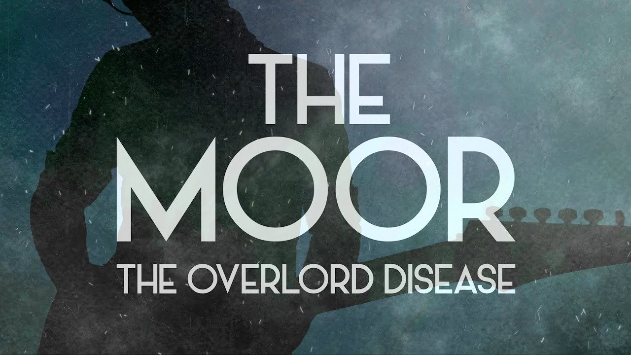 THE MOOR - The Overlord Disease (Official Music Video)