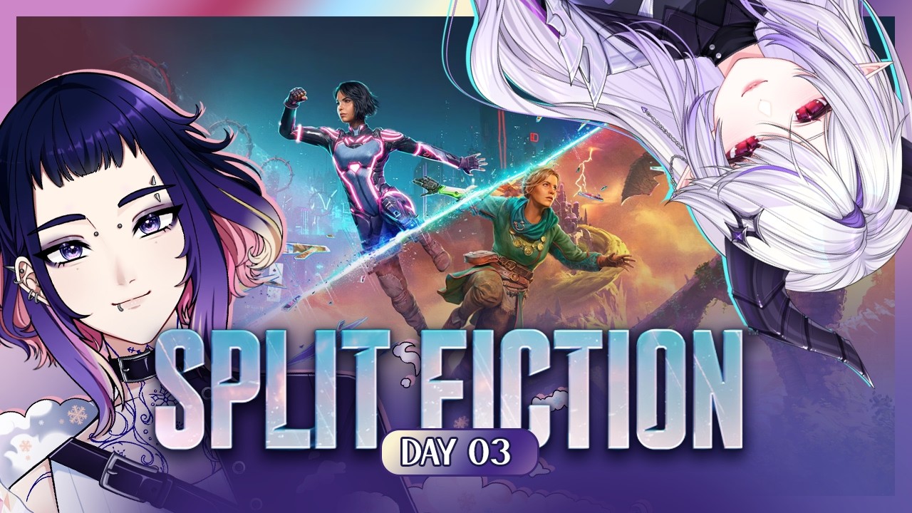 Split Fiction w/ Xaramaliss ❅ Day 3! The Ice King awaits! ⋆⁺₊❅