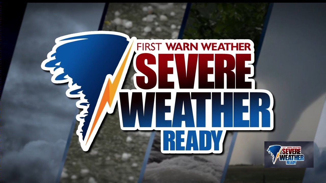 First Warn Weather Severe Weather Ready