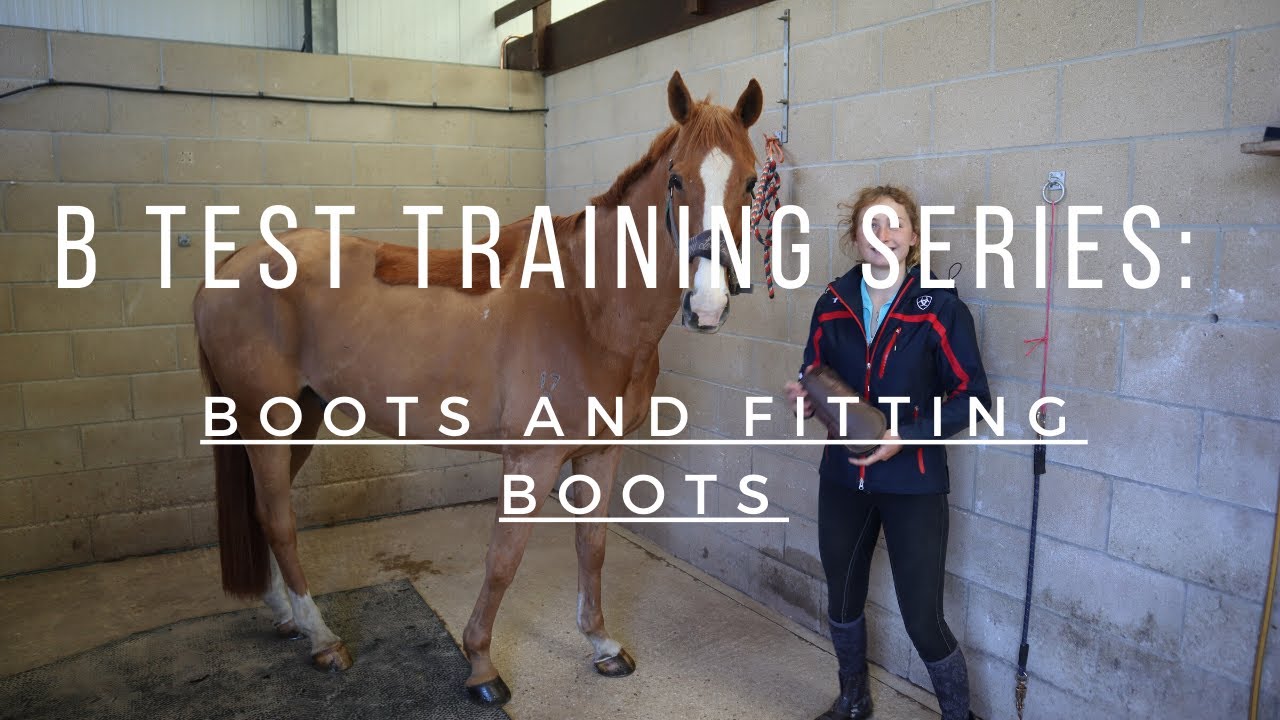 B TEST TRAINING SERIES : Boots and fitting boots