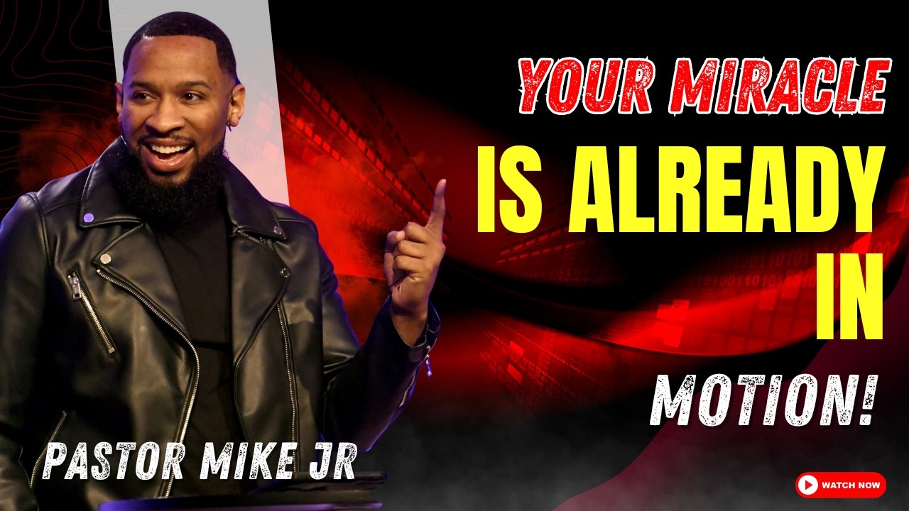 Pastor Mike McClure Jr 2026 - Your Miracle Is Already in Motion!