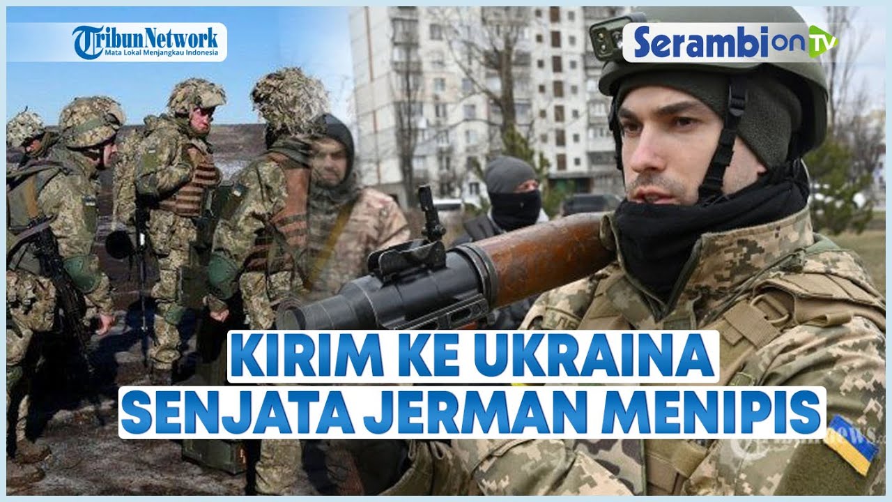 Suplai Senjata ke Ukraina, Kini Stok Persenjataan Jerman Terancam Menipis