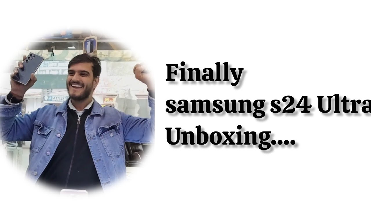 63/100 DAYS... Unboxing Kar diya samsung s24 Ultra 📱📱🎁