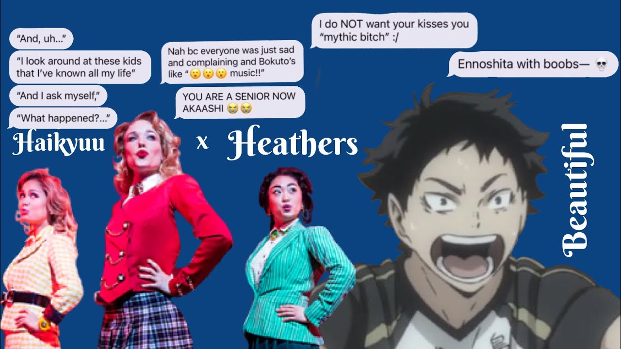 // Beautiful // Haikyuu x Heathers // Haikyuu texts // somerandomtexts //