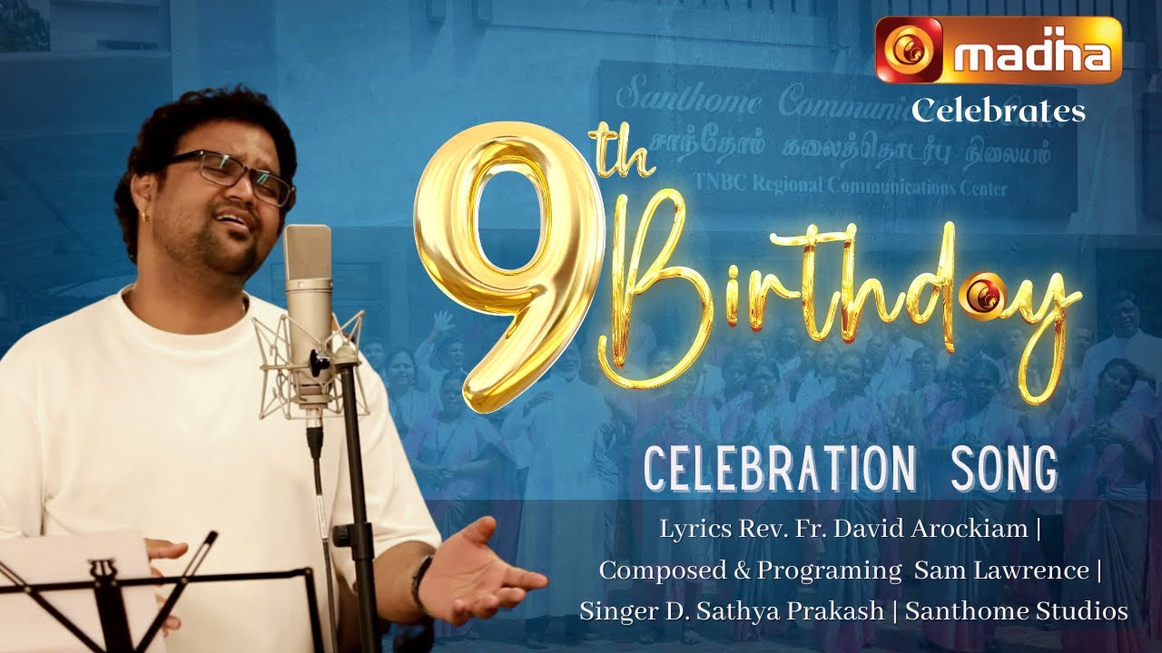 MADHA TV 9th BIRTHDAY CELEBRATION SONG | Fr. David Arockiam | Sathya Prakash. D | Sam Lawrence