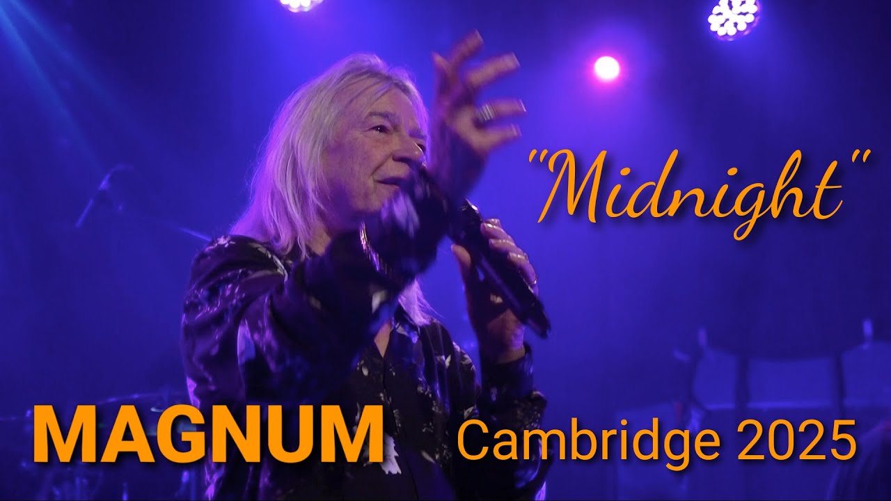 MAGNUM - Midnight - LIVE at Cambridge 2025