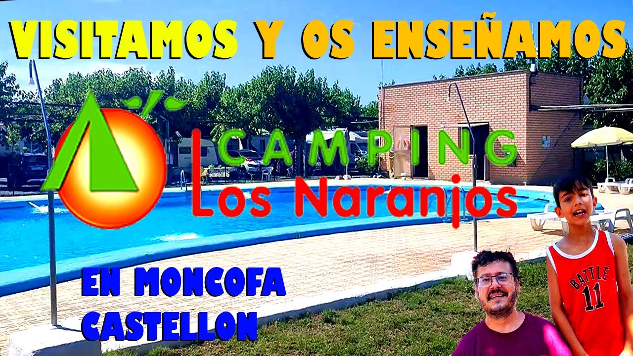 Visitamos Camping Los Naranjos!!! en Moncofa, Castellon, piscinas, playa muy cerca, os lo enseñamos.