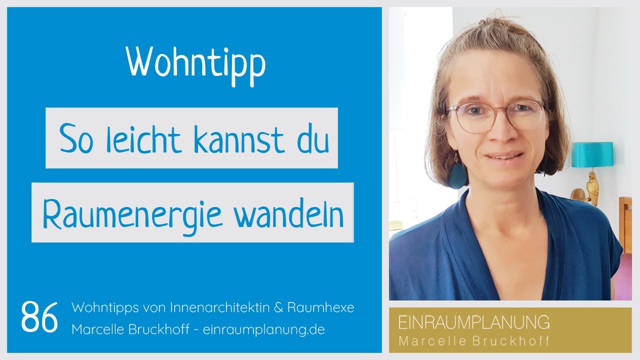Wohntipp 86: So leicht kannst du Raumenergie wandeln