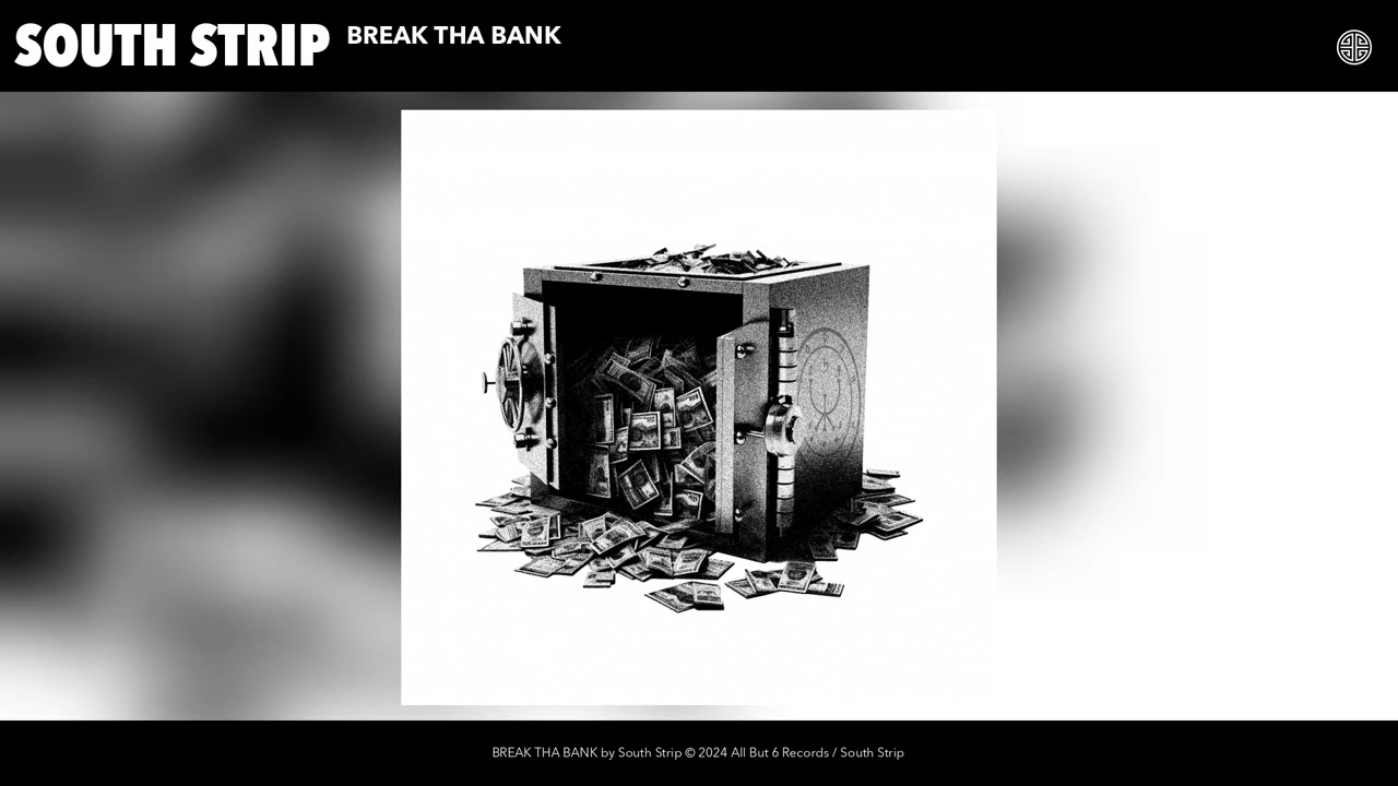 South Strip - BREAK THA BANK (Official Audio)