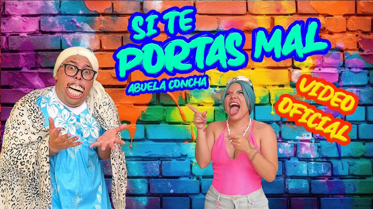 SI TE PORTAS MAL - CANCI&Oacute;N DE LA ABUELA CONCHA (VIDEO OFICIAL)