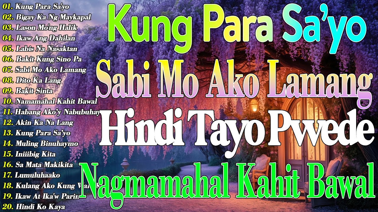 Sabi Mo Ako Lamang 💗 Labis Na Nasaktan || Best Of OPM Love Songs 2025 || Tagos Sa Puso 70s 80s 90s