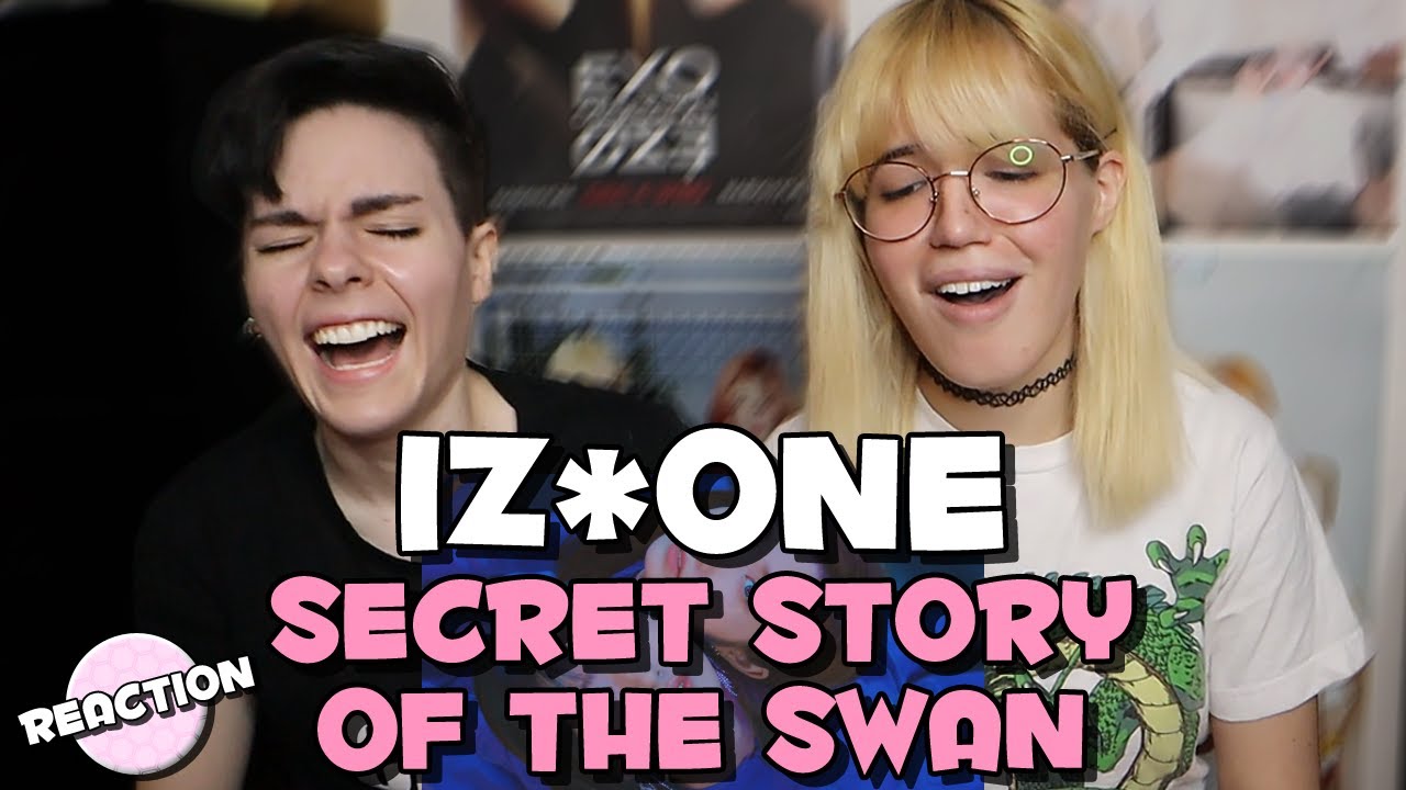 IZ*ONE (아이즈원) - SECRET STORY OF THE SWAN (환상동화) ★ MV REACTION
