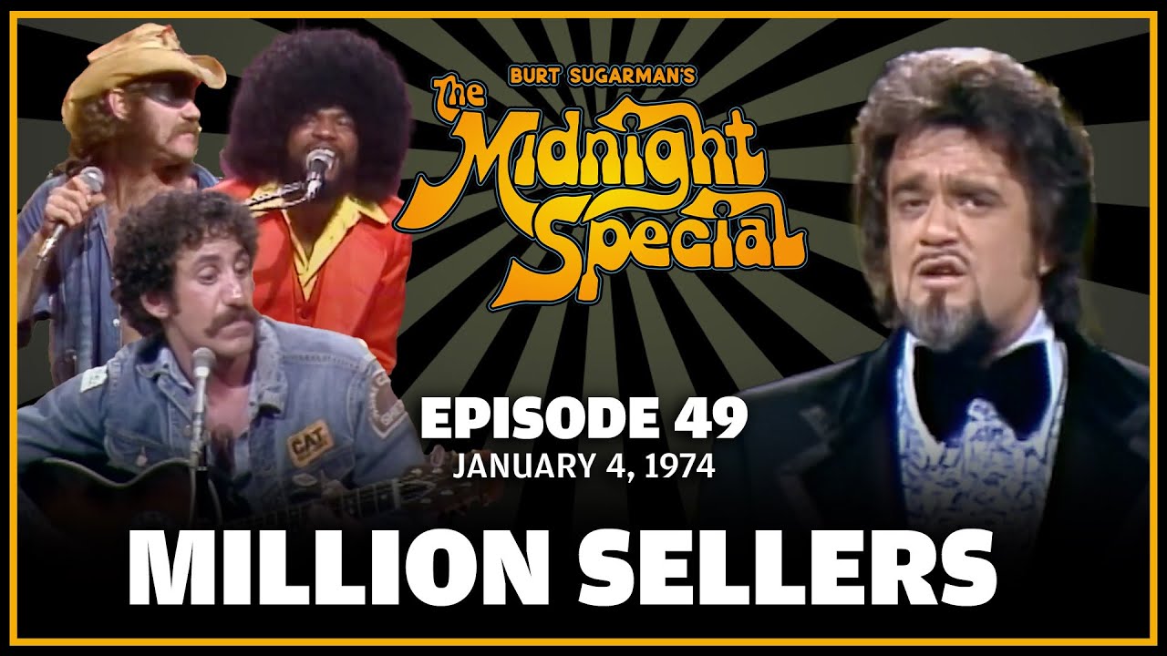 Ep 49 (repeated as #73) - The Midnight Special - MILLION SELLERS | January 4, 1974