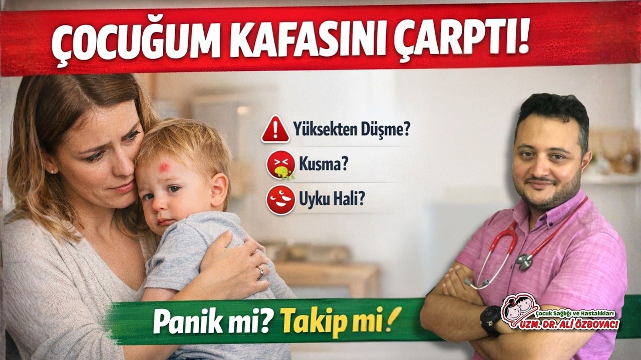 EYVAH, KAFASINI ÇARPTI! NE YAPMALIYIM?