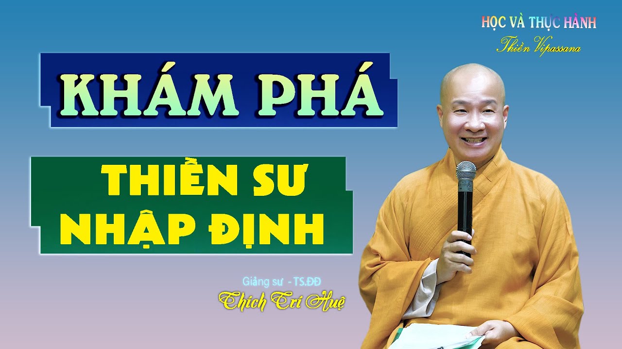 KH&Aacute;M PH&Aacute; B&Iacute; MẬT THAM THIỀN NHẬP ĐỊNH CỦA PHẬT GI&Aacute;O (Rất hay PT36/1).Thầy Th&iacute;ch Tr&iacute; Huệ mới nhất 2021