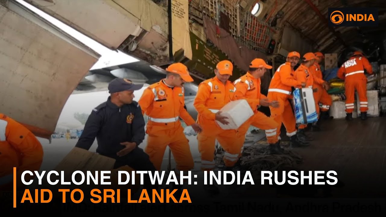 Cyclone Ditwah: India rushes aid to Sri Lanka